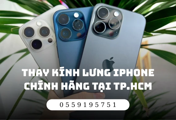 Thay Kính Lưng iPhone Chính Hãng Tại TP.HCM